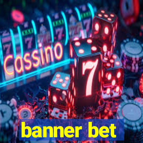 banner bet